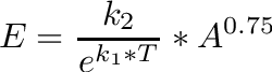 \[
E = \frac{k_2}{e^{k_1*T}} * A^{0.75}
\]