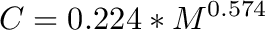 \[
C = 0.224 * M^{0.574}
\]